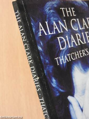 The Alan Clark Diaries: Thatcher's Fall