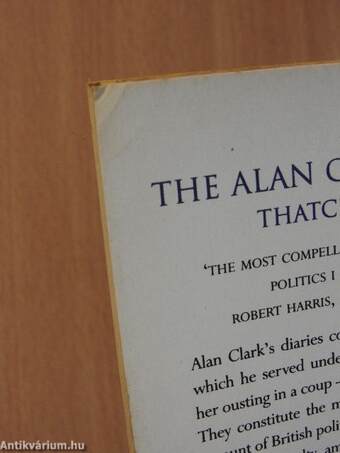 The Alan Clark Diaries: Thatcher's Fall