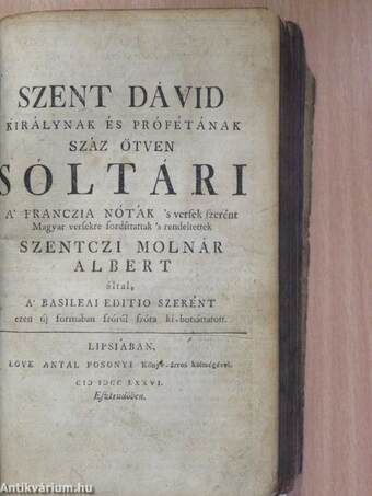 Szent Biblia/Szent Dávid Királynak és Profétának száz ötven sóltári (rossz állapotú)