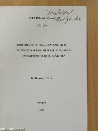 Proteolyticus enzimrendszerek és sejtkinetikai paraméterek vizsgálata emésztőszervi betegségekben (dedikált példány)