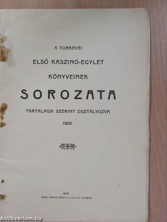 A turkevei első kaszinó-egylet könyveinek sorozata tartalmuk szerint osztályozva 1901. (rossz állapotú)