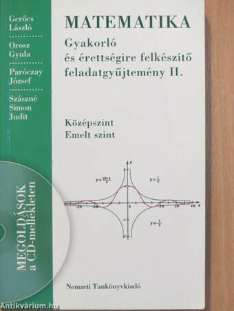 Matematika - Gyakorló és érettségire felkészítő feladatgyűjtemény II.- CD-vel