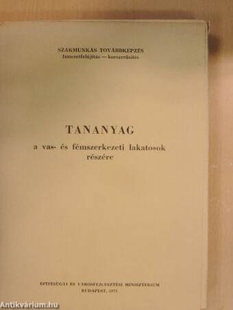 Tananyag a vas- és fémszerkezeti lakatosok részére 1-4.