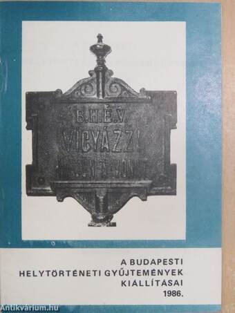 A budapesti helytörténeti gyűjtemények kiállításai