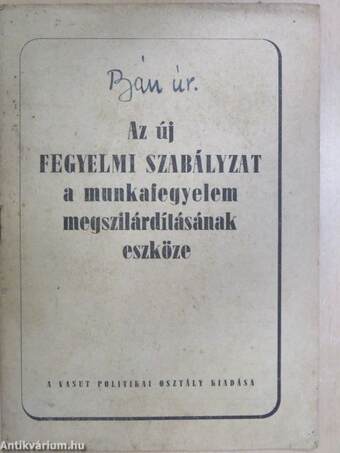 Az új fegyelmi szabályzat a munkafegyelem megszilárdításának eszköze