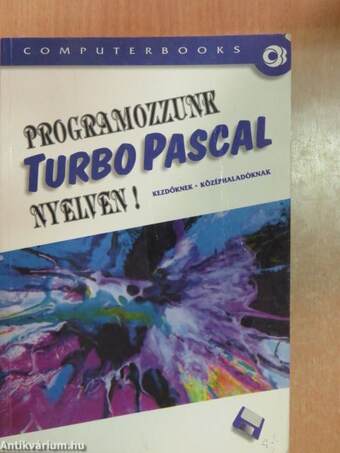 Programozzunk Turbo Pascal nyelven!