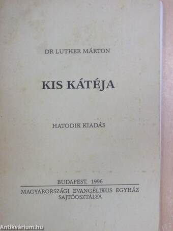 Dr. Luther Márton Kis Kátéja