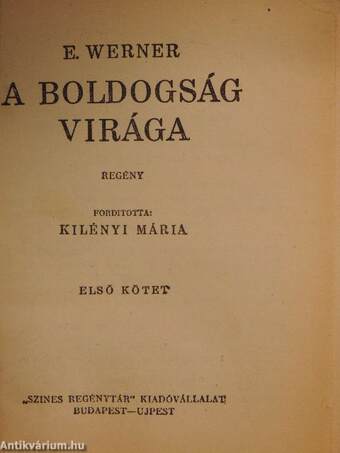 A boldogság virága I-II.