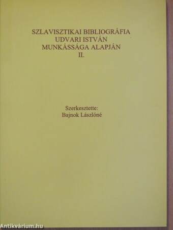 Szlavisztikai bibliográfia Udvari István munkássága alapján II.