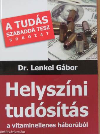 Helyszíni tudósítás a vitaminellenes háborúból