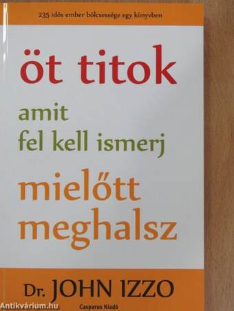 Öt titok amit fel kell ismerj, mielőtt meghalsz