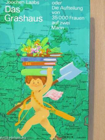 Das Grashaus oder Die Aufteilung von 35000 Frauen auf zwei Mann
