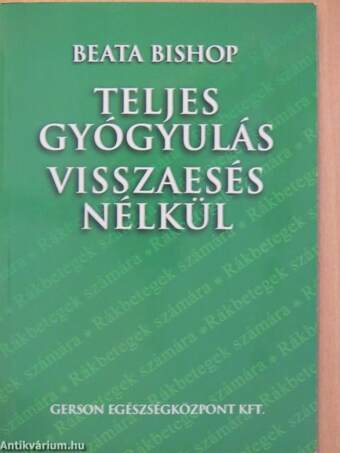 Teljes gyógyulás visszaesés nélkül