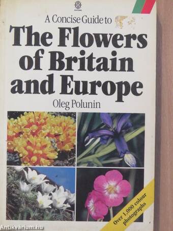 A Concise Guide to the Flowers of Britain and Europe