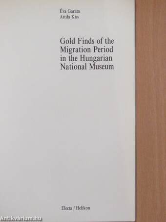 Gold Finds of the Migration Period in the Hungarian National Museum