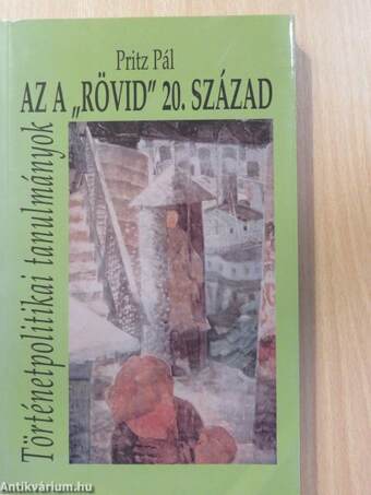 Az a "rövid" 20. század (dedikált példány)