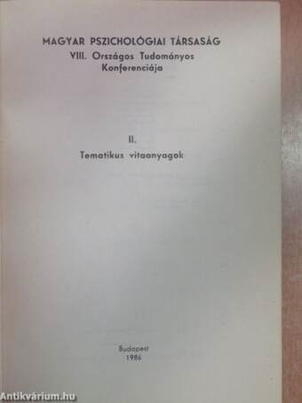 Magyar Pszichológiai Társaság VIII. Országos Tudományos Konferenciája II.