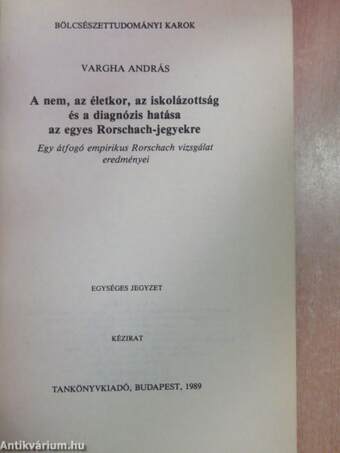 A nem, az életkor, az iskolázottság és a diagnózis hatása az egyes Rorschach-jegyekre