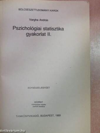 Pszichológiai statisztika gyakorlat II.