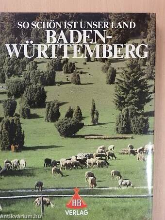 So schön ist unser Land Baden-Württemberg