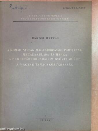 A Kommunisták Magyarországi Pártjának megalakulása és harca a proletárforradalom győzelméért