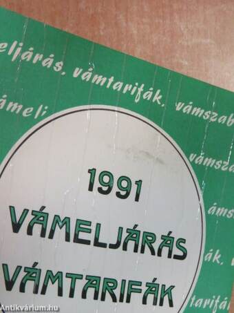 Vámeljárás - Vámtarifák 1991 I-II.