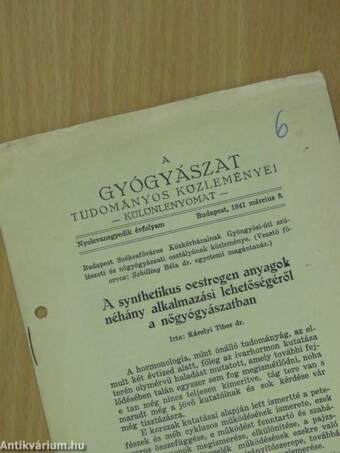 A synthetikus oestrogen anyagok néhány alkalmazási lehetőségéről a nőgyógyászatban