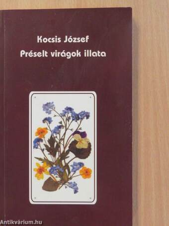 Préselt virágok illata (dedikált példány)