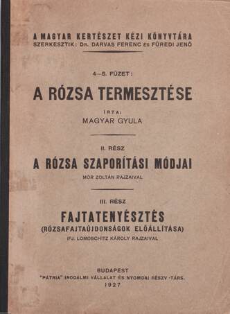 A rózsa termesztése II-III.