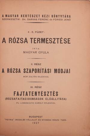 A rózsa termesztése II-III.