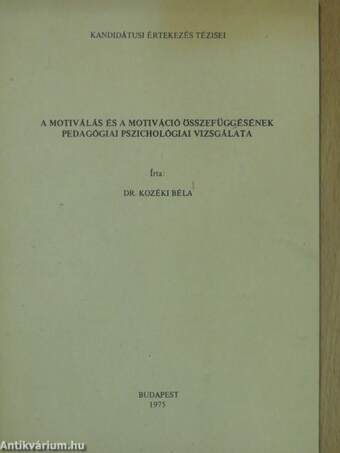 A motiválás és a motiváció összefüggésének pedagógiai pszichológiai vizsgálata