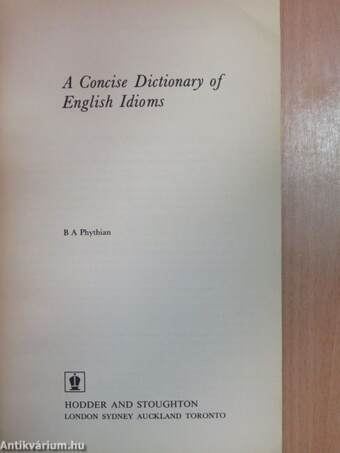 A Concise Dictionary of English Idioms