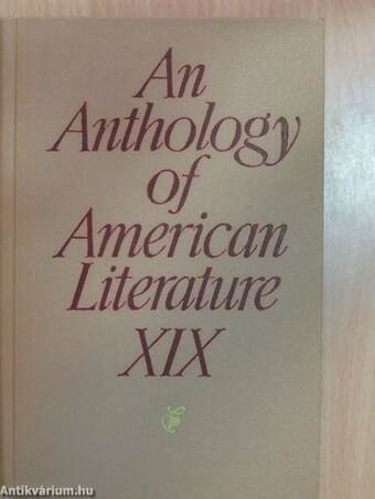 An Anthology of American Literature XIX.