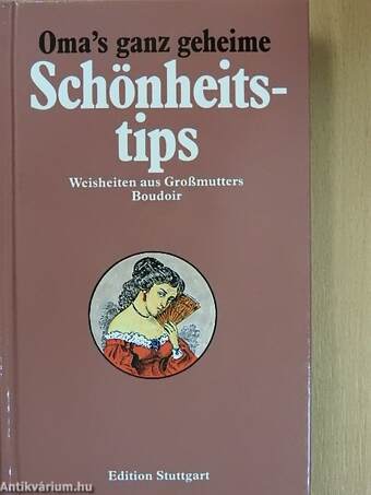 Oma's ganz geheime Schönheitstips