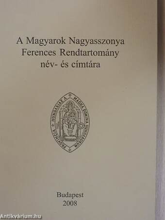 A Magyarok Nagyasszonya Ferences Rendtartomány név- és címtára