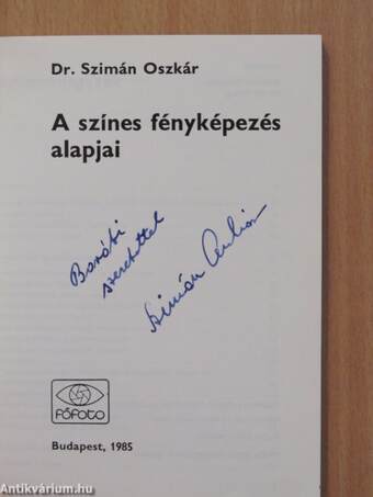 A színes fényképezés alapjai (dedikált példány)