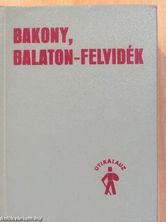 Bakony, Balaton-felvidék (dedikált példány)