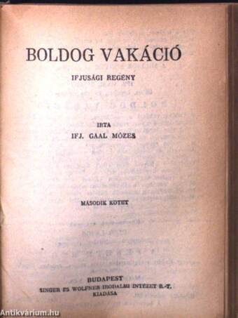 Erdőn, mezőn, sivatagon át/Az utolsó Hunyadi/Boldog vakáció I-II.