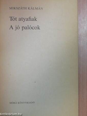 Tót atyafiak/A jó palócok