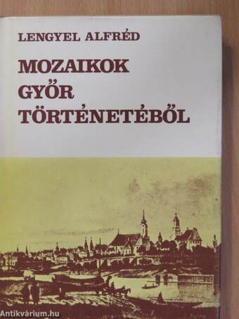Mozaikok Győr történetéből