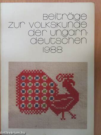 Beiträge zur Volkskunde der Ungarndeutschen 1988
