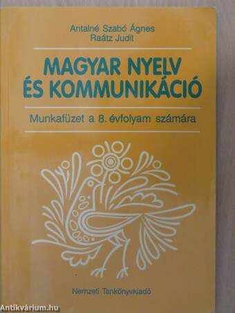 Magyar nyelv és kommunikáció - Munkafüzet a 8. évfolyam számára