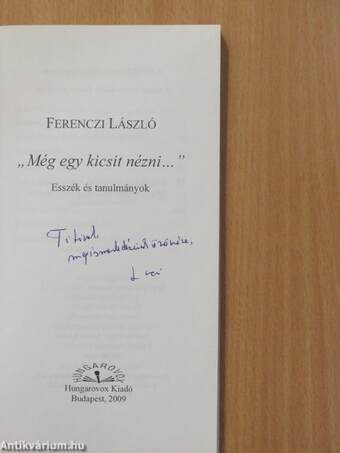 "Még egy kicsit nézni..." (dedikált példány)