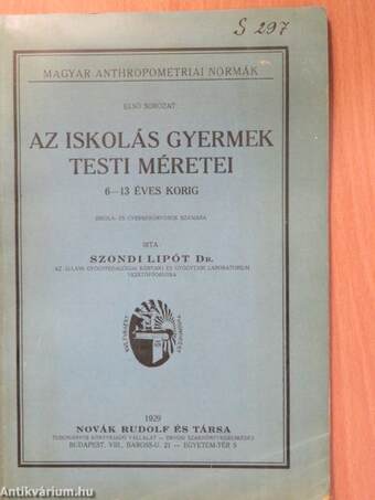 Az iskolás gyermek testi méretei (dedikált példány)