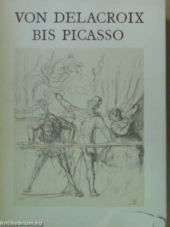 Von Delacroix bis Picasso