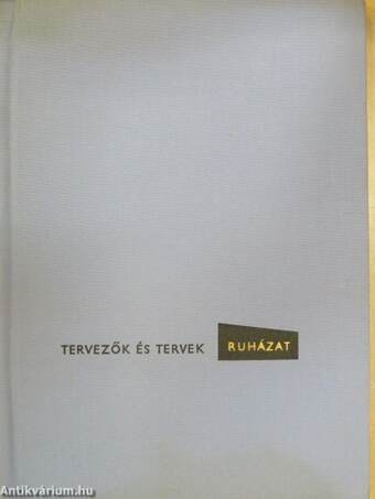 Tervezők és tervek - Ruházat