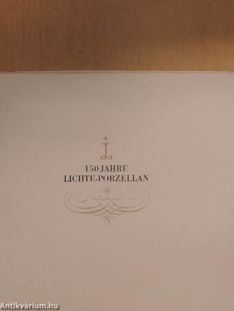 150 Jahre Lichte-Porzellan