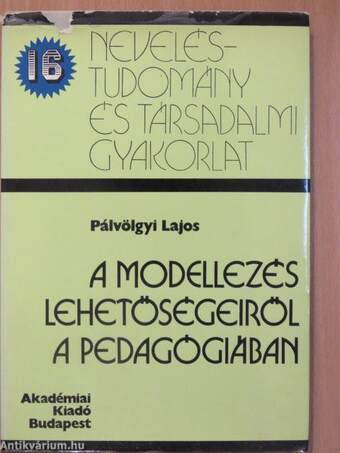 A modellezés lehetőségeiről a pedagógiában