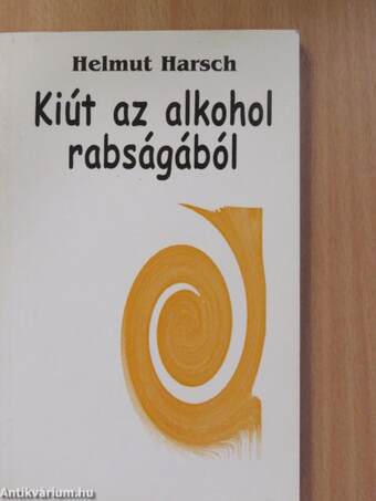 Kiút az alkohol rabságából