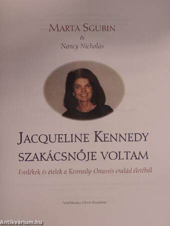 Jacqueline Kennedy szakácsnője voltam